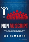 Non au script - Sortir de la matrice pour choisir la vie, la liberté et l'entrepreneuriat - MJ Demarco - 9782813224323