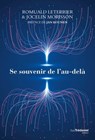 Se souvenir de l'au-delà - Romuald Leterrier ; Jocelin Morisson ; Jan Kounen - 9782813224651