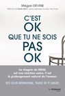 C'est ok que tu ne sois pas ok - Rien de plus normal que d'aller mal durant un deuil - Megan Devine ; Mark Nepo - 9782813232236
