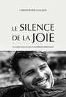 Le Silence de la Joie - Un essai sur ce qui n'intéresse personne - Christopher Laquieze ; Mathias Leboeuf - 9782813233417
