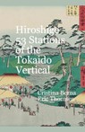 Hiroshige 53 Stations of the Tokaido Vertical - Cristina Berna ; Eric Thomsen - 9782814835009