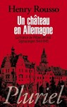Un château en Allemagne - Henry Rousso - 9782818500422