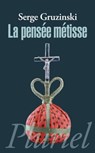 La pensée métisse - Serge Gruzinski - 9782818500538