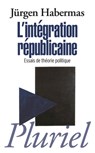 L'intégration républicaine - Jürgen Habermas - 9782818504574