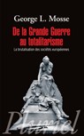 De la Grande Guerre au totalitarisme - George Mosse - 9782818504659