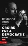 Croire en la démocratie - Raymond Aron - 9782818504710