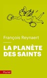 La planète des Saints - François Reynaert - 9782818507353