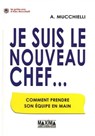 Je suis le nouveau chef - Alex Mucchielli - 9782818801161