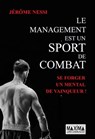 Le management est un sport de combat - Jérôme Nessi - 9782818810132