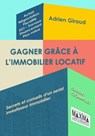 Gagner grâce à l'immobilier locatif - Adrien Giraud - 9782818810675