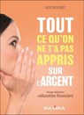 Tout ce qu'on ne t'a pas appris sur l'argent - Alix Willemez - 9782818812198