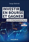 Investir en Bourse et gagner - 2e éd. - Serge Belinski - 9782818812402