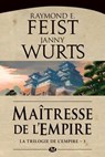La Trilogie de l'Empire, T3 : Maîtresse de l'Empire - Raymond E. Feist ; Janny Wurts - 9782820502230