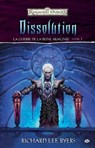 Dissolution: La Guerre de la Reine Araignée, T1 - Richard Lee Byers - 9782820502612