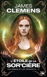Les Bannis et les Proscrits, T5 : L'Étoile de la Sor'cière - James Clemens - 9782820504302