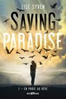 Saving Paradise, T1 : En proie au rêve - Lise Syven - 9782820514936