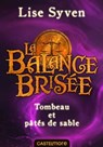 La Balance brisée, T1.5 : Tombeau et pâtés de sable - Lise Syven - 9782820521491