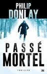 Passé mortel - Philip Donlay - 9782820521729