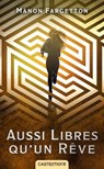 Aussi libres qu'un rêve - Manon Fargetton - 9782820526434