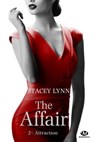 The Affair, T2 : Attraction - Stacey Lynn - 9782820527400