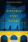 Les Disparus du pont de Pierre - Jeanne Faivre d'Arcier - 9782820528575