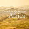 Travels in the Interior of Africa in 1795 by Mungo Park, the Explorer - Mungo Park - 9782821107434