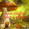 Best English Tales and Stories - Brothers Grimm ; Hans Christian Andersen ; Charles Perrault - 9782821107649