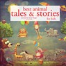 Best Animal Tales and Stories - Hans Christian Andersen ; Charles Perrault ; Brothers Grimm - 9782821107731
