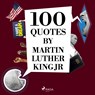 100 Quotes by Martin Luther King Jr - Martin Luther King - 9782821116320