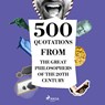 500 Quotations from the Great Philosophers of the 20th Century - Emil Cioran ; Carl Jung ; Gaston Bachelard ; Sigmund Freud ; Ambrose Bierce - 9782821179189