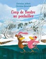 Les P'tites Poules - Coup de foudre au poulailler - Christian Jolibois - 9782823804348