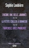 Encore une belle journée suivi de La petite cuiller à bonheur et Traversez avec prudence - Sophie Loubière - 9782823808179