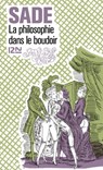 La philosophie dans le boudoir - Donatien Alphonse François Sade ; Patrick Wald Lasowski - 9782823808544