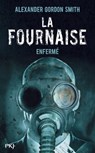 La Fournaise - tome 1 Enfermé - Alexander Gordon Smith - 9782823808803