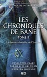 The Mortal Instruments - Les Chroniques de Bane tome 9 - Cassandra Clare ; Sarah Rees Brennan ; Maureen Johnson - 9782823811384