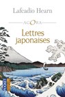 Lettres japonaises - Lafcadio Hearn ; Edith de La Héronnière ; Eryck de Rubercy ; Olivier Gariguel - 9782823812152