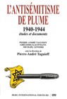 L'antisémitisme de plume 1940-1944 - Pierre-André Taguieff ; Grégoire Kauffmann ; Michael Lenoire - 9782823815894