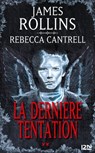 L'Ordre des Sanguinistes - tome 2 La Dernière tentation - James Rollins ; Rebecca Cantrell - 9782823818406