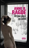 Un jour glacé en enfer - Anne B. Ragde - 9782823823653
