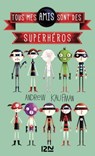 Tous mes amis sont des superhéros - Andrew Kaufman - 9782823841961