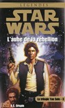 Star Wars - numéro 34 La trilogie Yan Solo - tome 3 L'aube de la rebellion - A. C. Crispin - 9782823844573