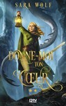 Donne-moi ton coeur - tome 2 - Sara Wolf - 9782823863796