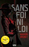 Sans foi ni loi, roman de Marion Brunet, prix Astrid Lindgren 2025 - Marion Brunet - 9782823870374