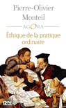 Ethique de la pratique ordinaire - Pierre-Olivier Monteil ; Benoît Heilbrunn - 9782823871265