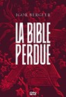 La Bible perdue - Igor Bergler - 9782823874846