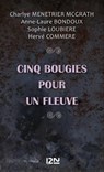 Cinq bougies pour un Fleuve - Charlye MÉNÉTRIER MCGRATH ; Anne-Laure BONDOUX ; Sophie LOUBIERE ; Hervé COMMERE - 9782823875263