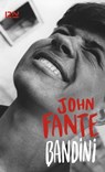 Bandini - John Fante ; Philippe Garnier - 9782823875621