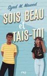 Sois-beau et tais-toi ! - Syed M. Masood - 9782823878349