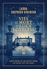 Vies et mort de Lucy Loveless - Laura Shepherd-Robinson - 9782823879445