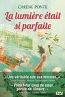 La lumière était si parfaite - Carène Ponte - 9782823882759